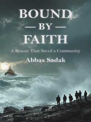 cover image of Bound by Faith a Rescue That Saved a Community